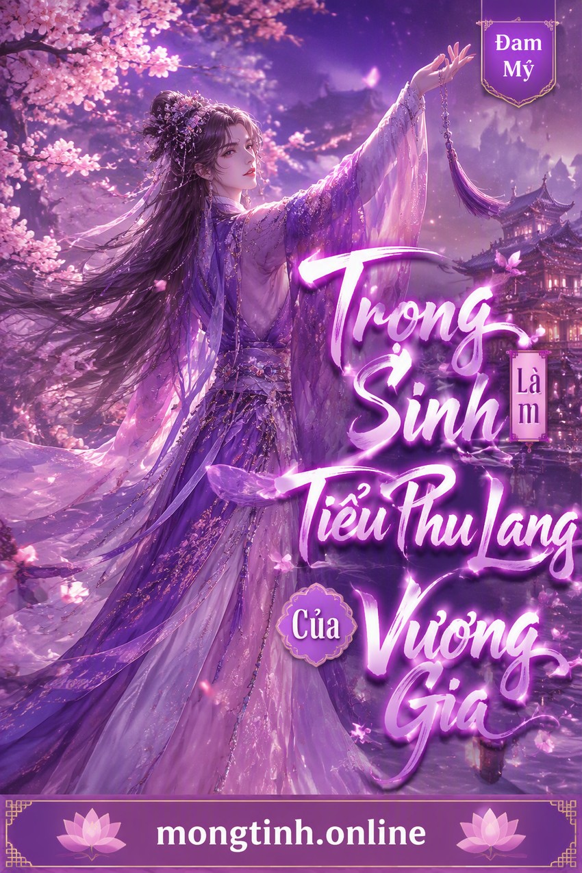 Trọng Sinh Làm Tiểu Phu Lang Của Vương Gia