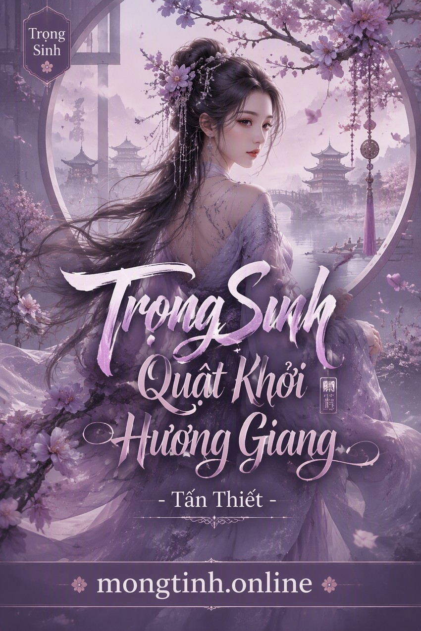 Trọng Sinh Quật Khởi Hương Giang - Tấn Thiết