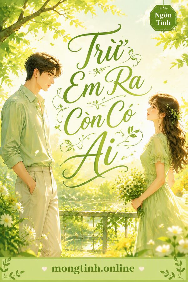 Trừ Em Ra Còn Có Ai