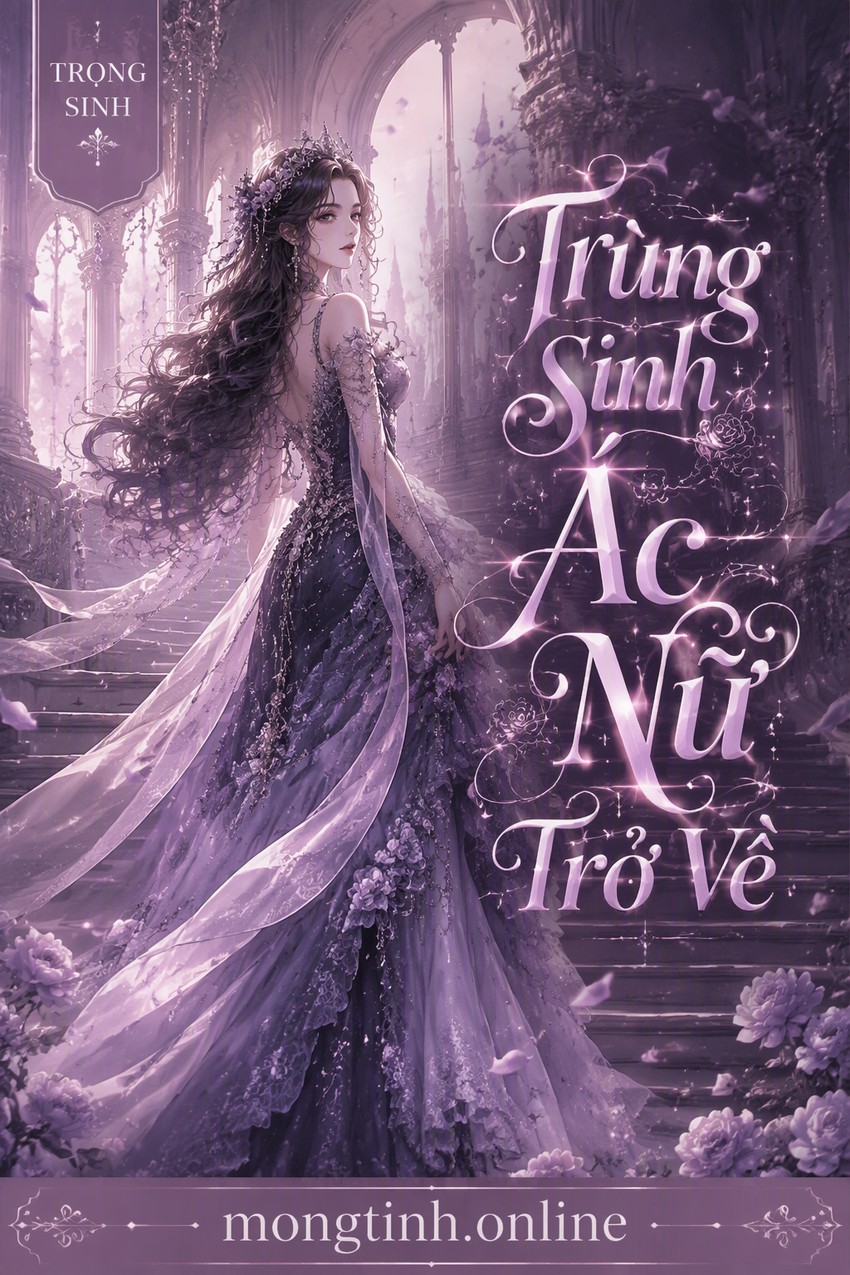 Trùng Sinh Ác Nữ Trở Về