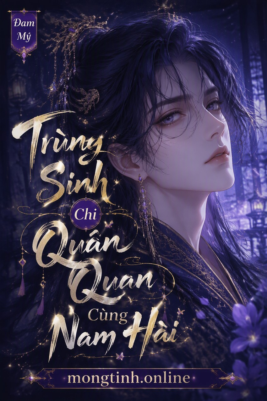 Trùng Sinh Chi Quân Quan Cùng Nam Hài