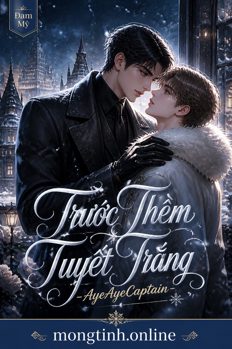 Trước Thềm Tuyết Trắng - AyeAyeCaptain