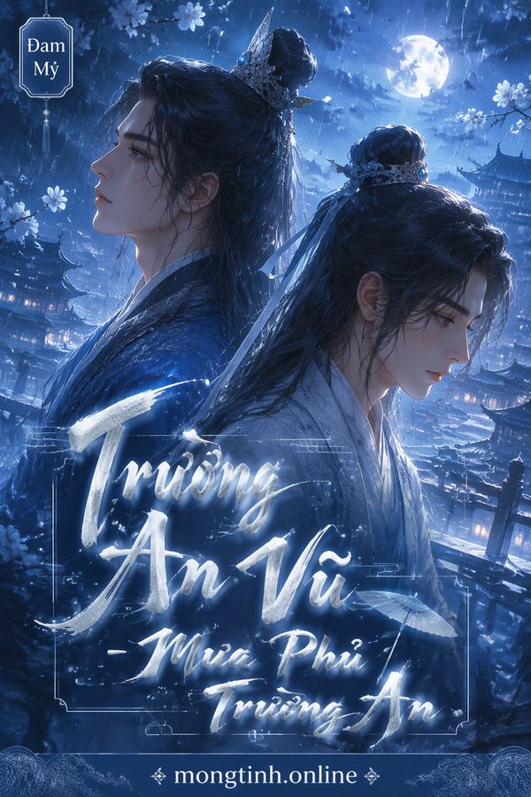 Trường An Vũ - Mưa Phủ Trường An
