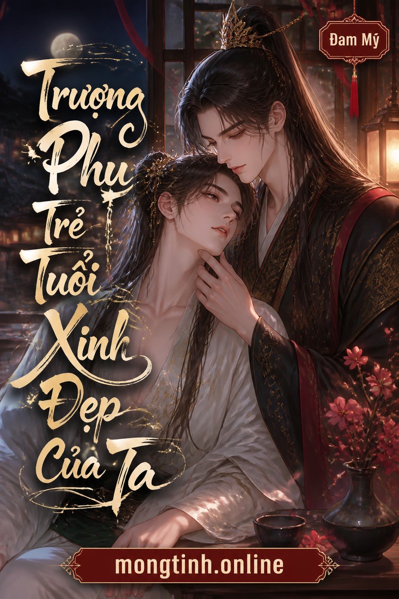 Trượng Phu Trẻ Tuổi Xinh Đẹp Của Ta