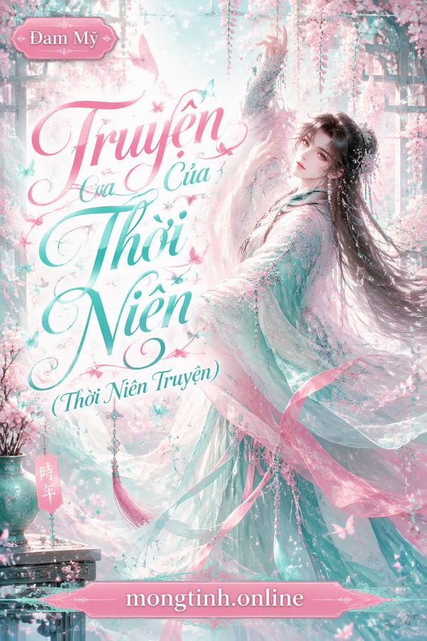 Truyện Của Thời Niên (Thời Niên Truyện)