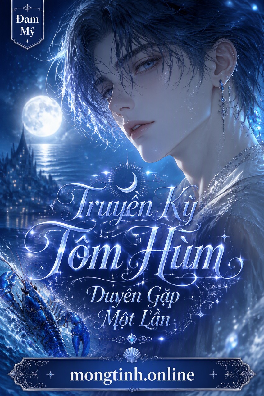 Truyền Kỳ Tôm Hùm – Duyên Gặp Một Lần