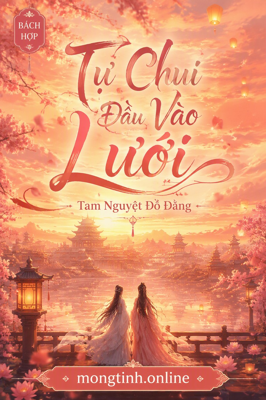 Tự Chui Đầu Vào Lưới - Tam Nguyệt Đồ Đằng
