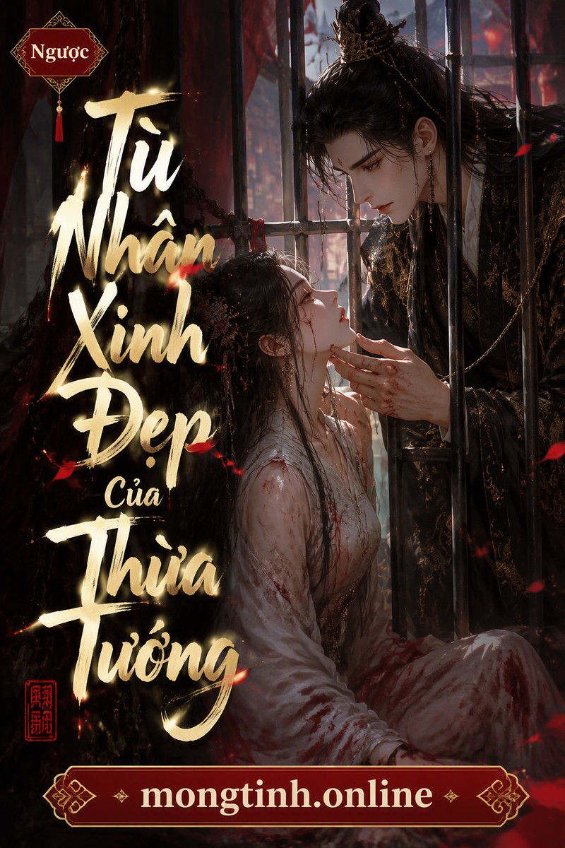 Tù Nhân Xinh Đẹp Của Thừa Tướng