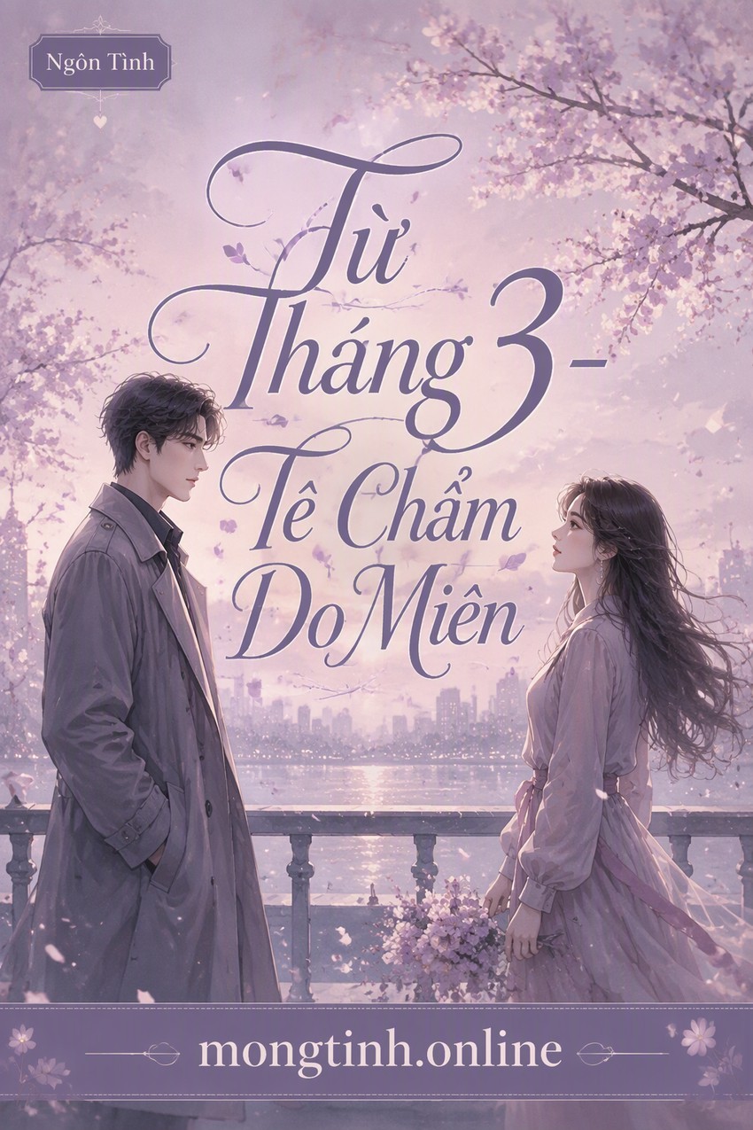 Từ Tháng 3 - Tê Chẩm Do Miên
