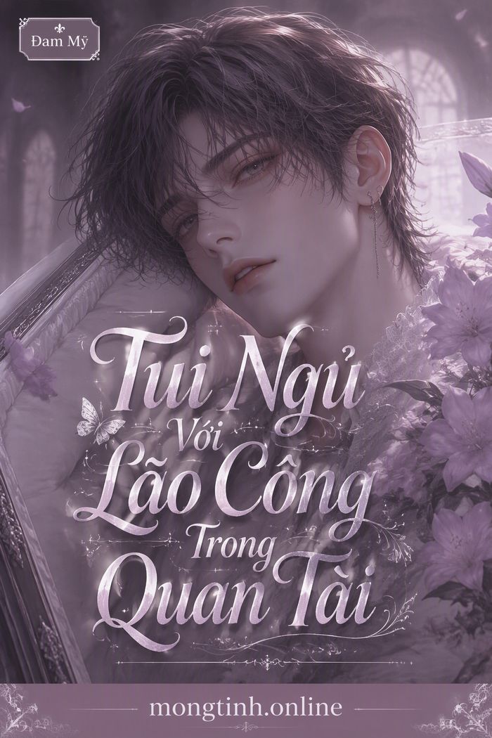 Tui Ngủ Với Lão Công Trong Quan Tài