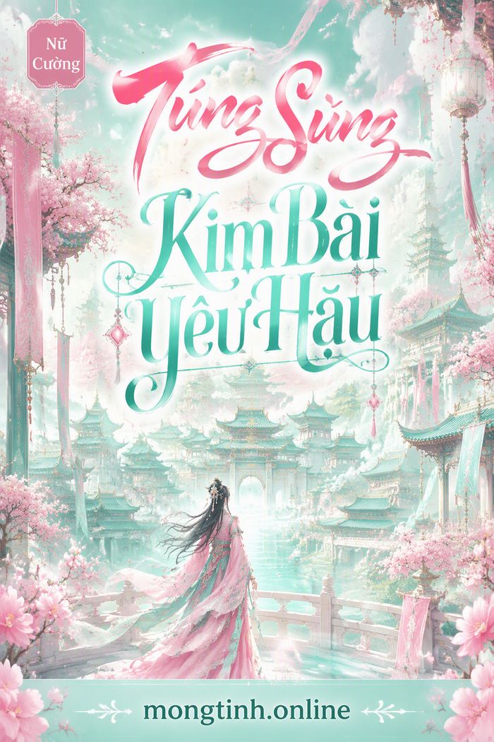 Túng Sủng Kim Bài Yêu Hậu