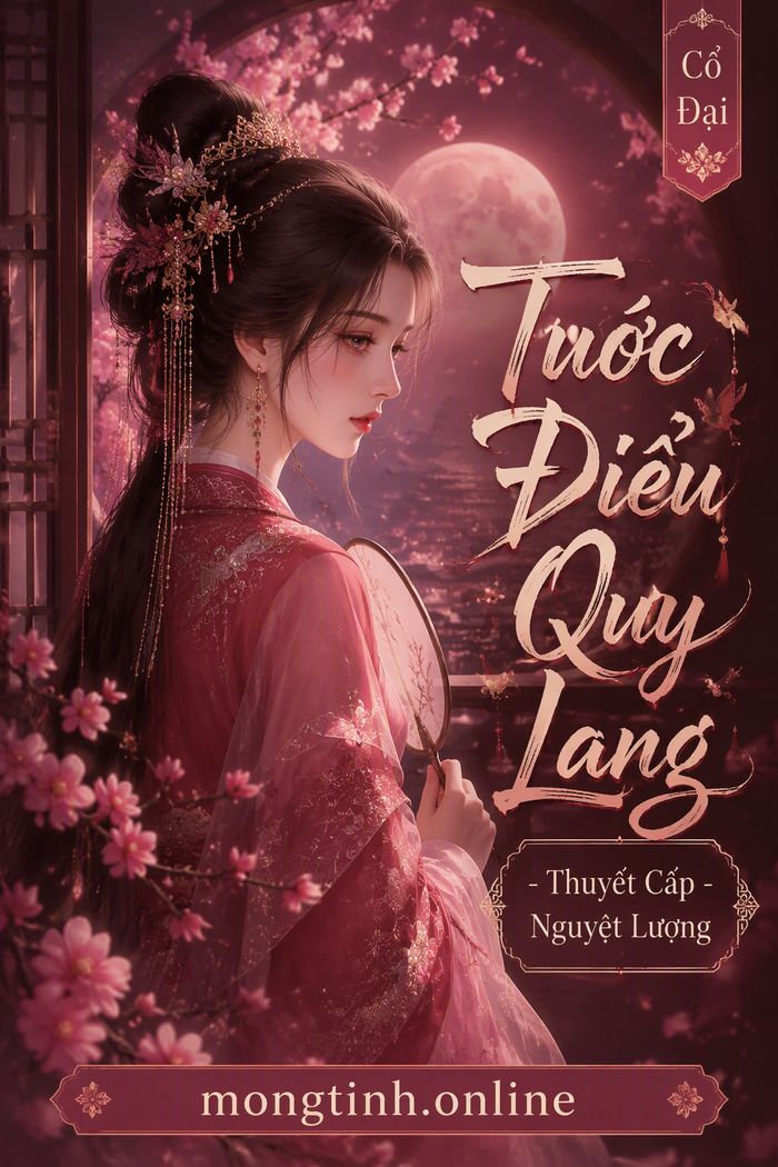 Tước Điểu Quy Lang - Thuyết Cấp Nguyệt Lượng