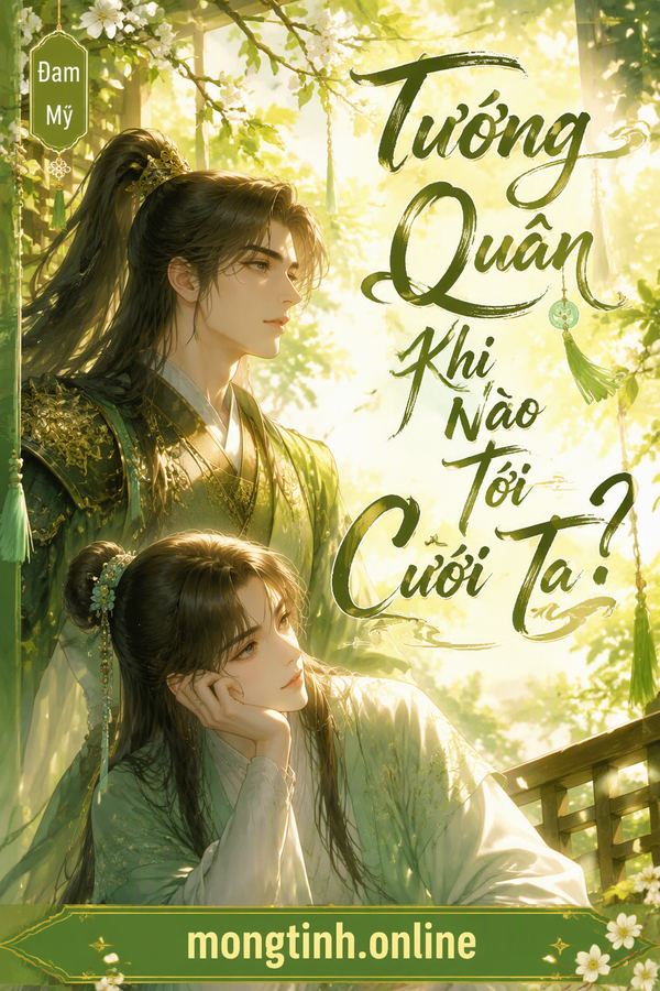 Tướng Quân Khi Nào Tới Cưới Ta?
