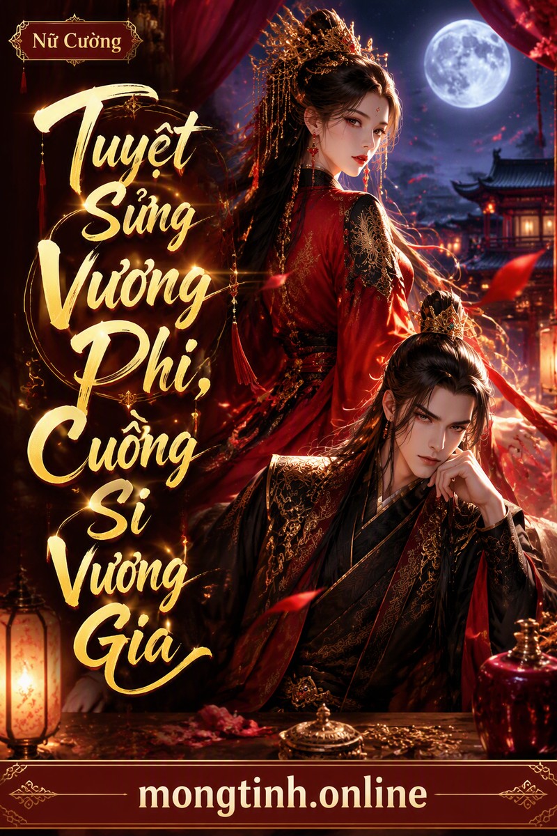 Tuyệt Sủng Vương Phi, Cuồng Si Vương Gia