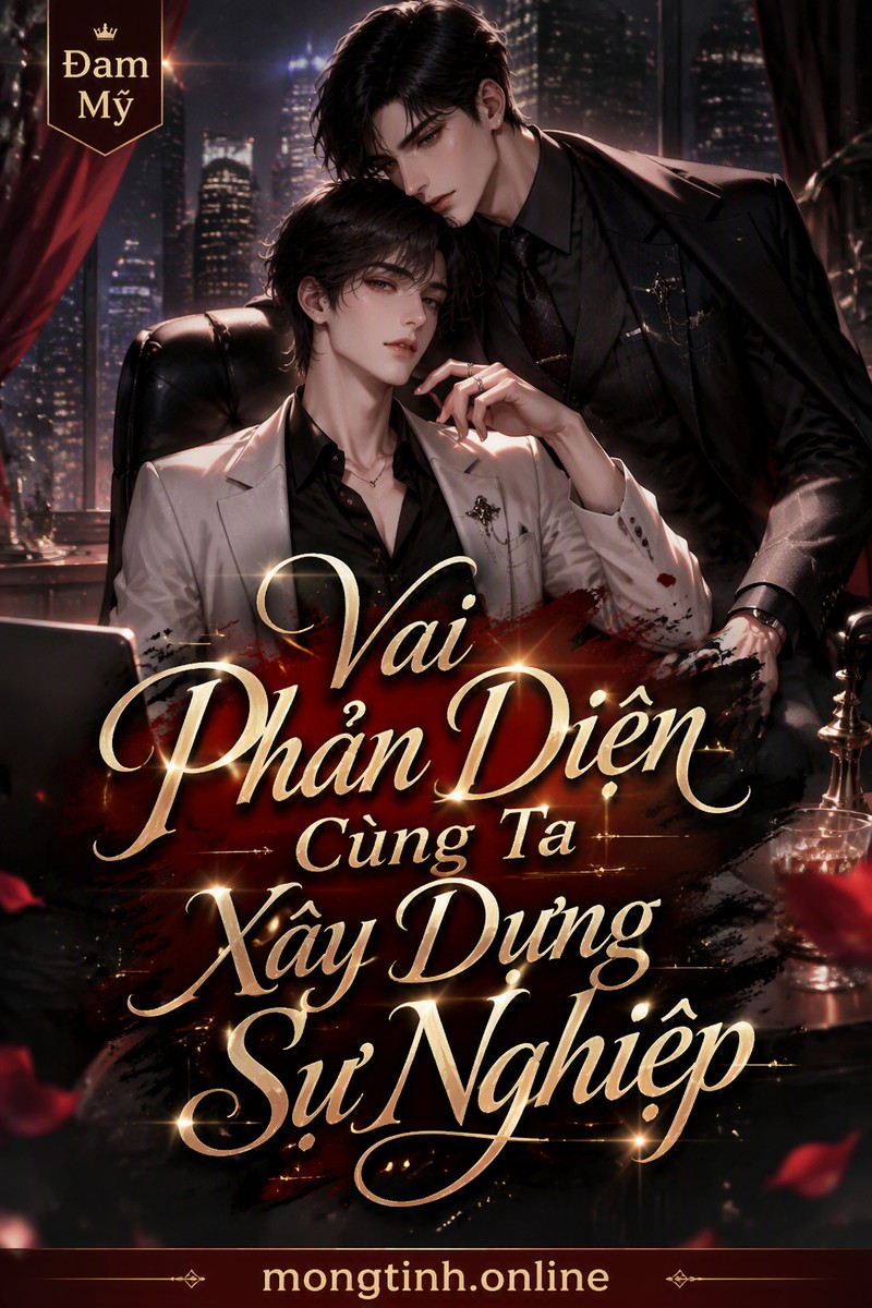 Vai Phản Diện Cùng Ta Xây Dựng Sự Nghiệp