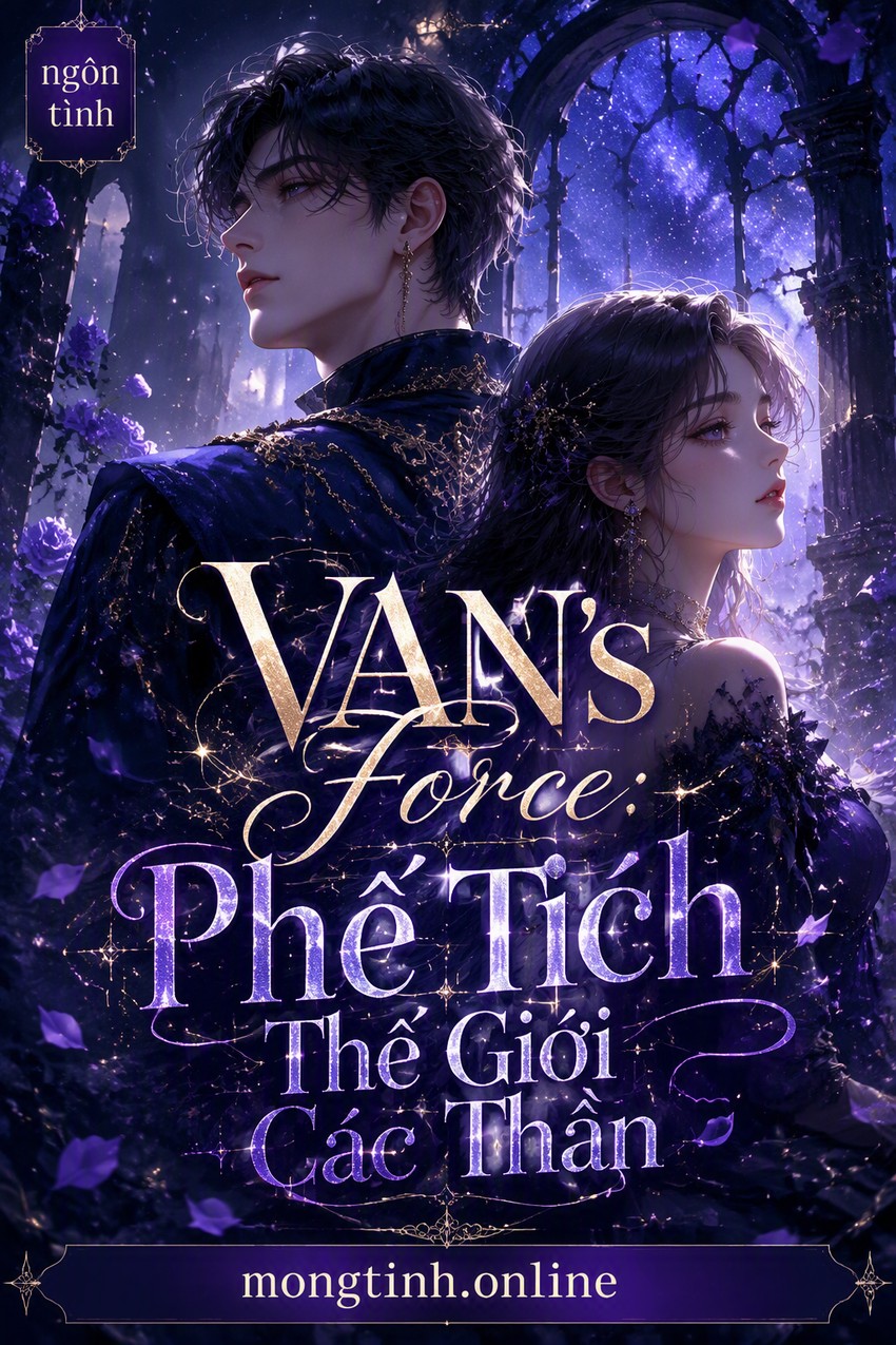 VAN's Force: Phế Tích Thế Giới Các Thần