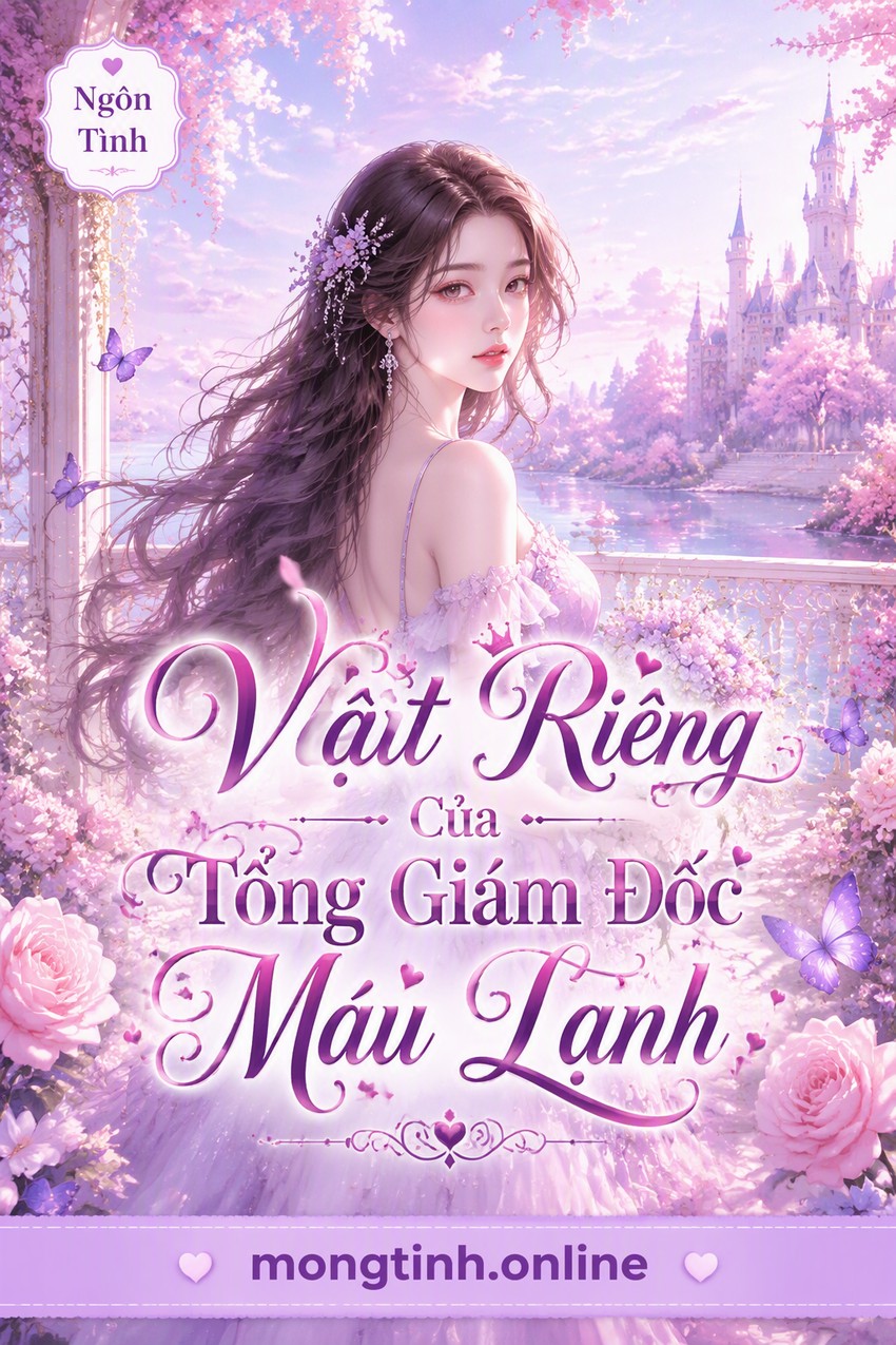 Vật Riêng Của Tổng Giám Đốc Máu Lạnh