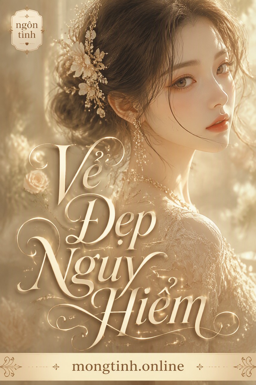 Vẻ Đẹp Nguy Hiểm