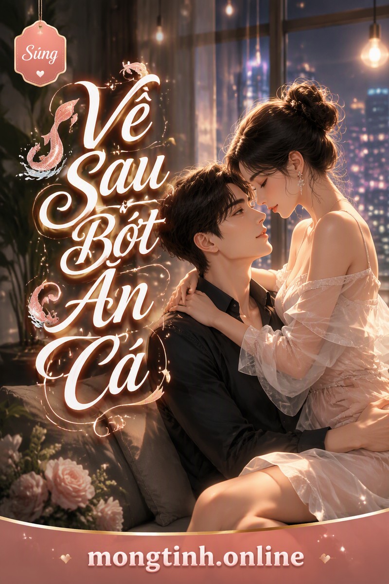 Về Sau Bớt Ăn Cá