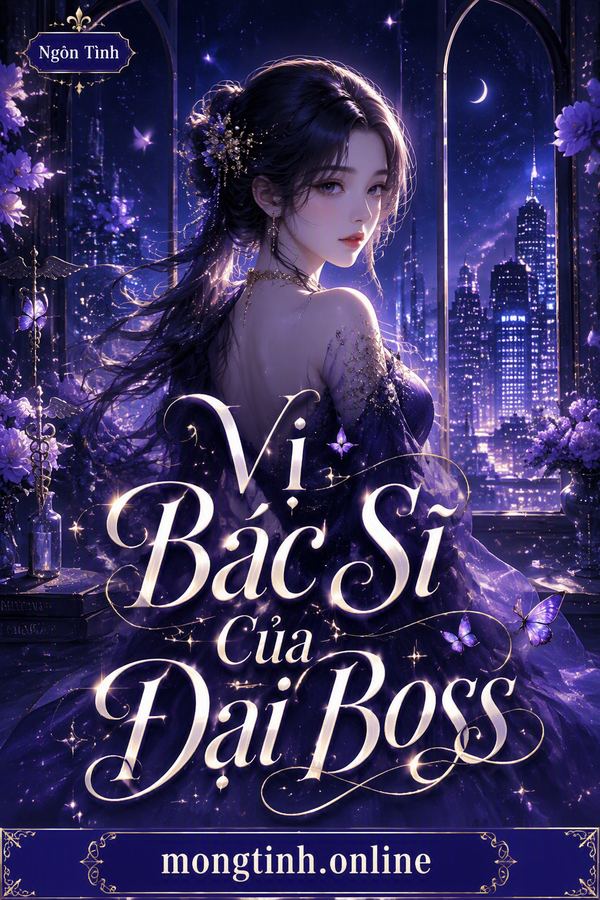 Vị Bác Sĩ Của Đại Boss
