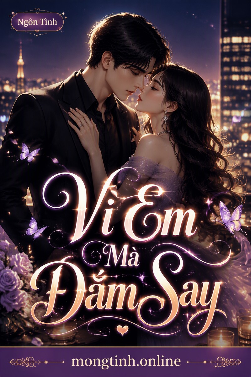 Vì Em Mà Đắm Say