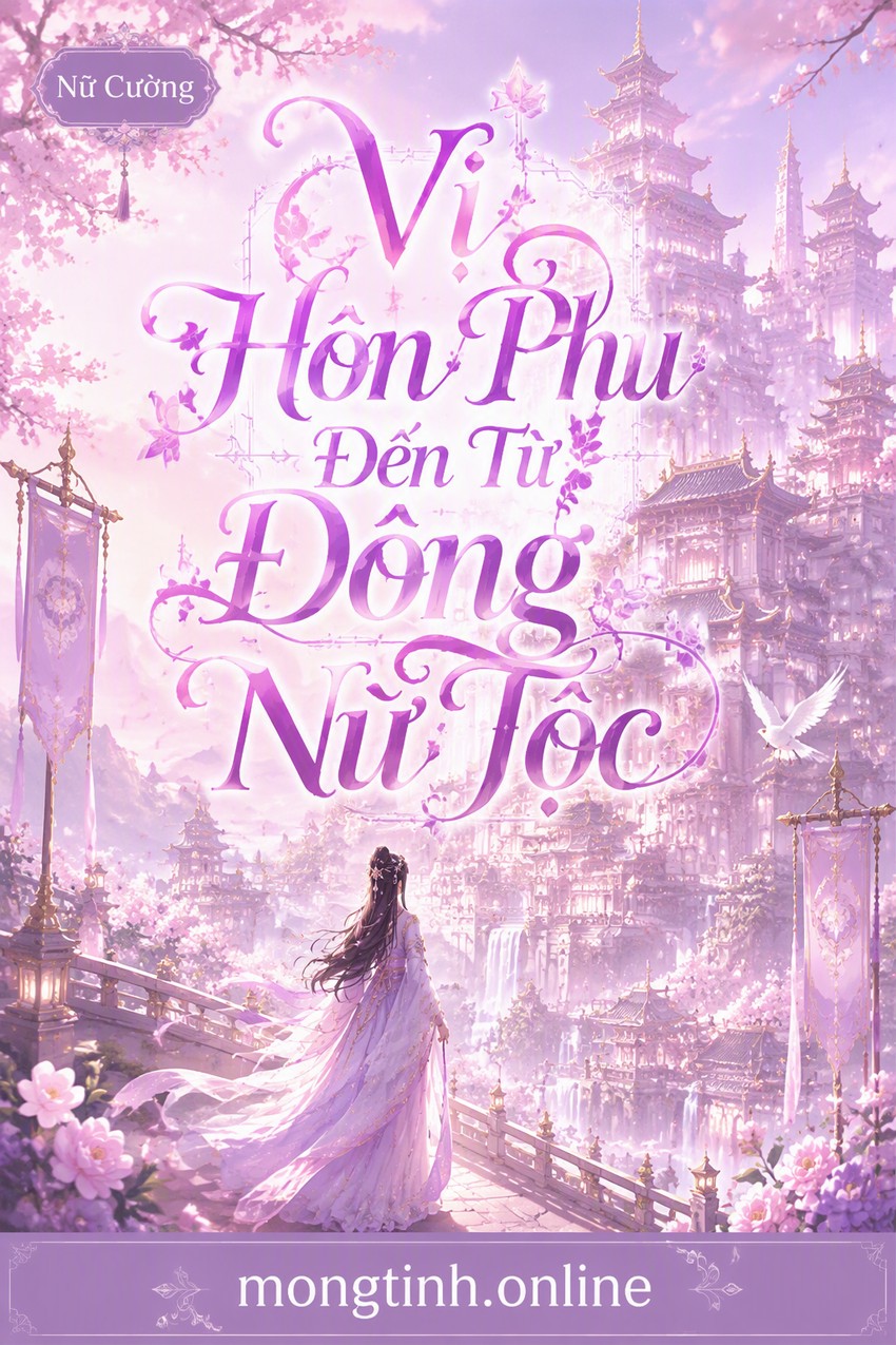 Vị Hôn Phu Đến Từ Đông Nữ Tộc