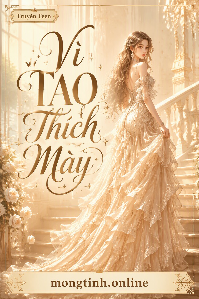 Vì Tao Thích Mày