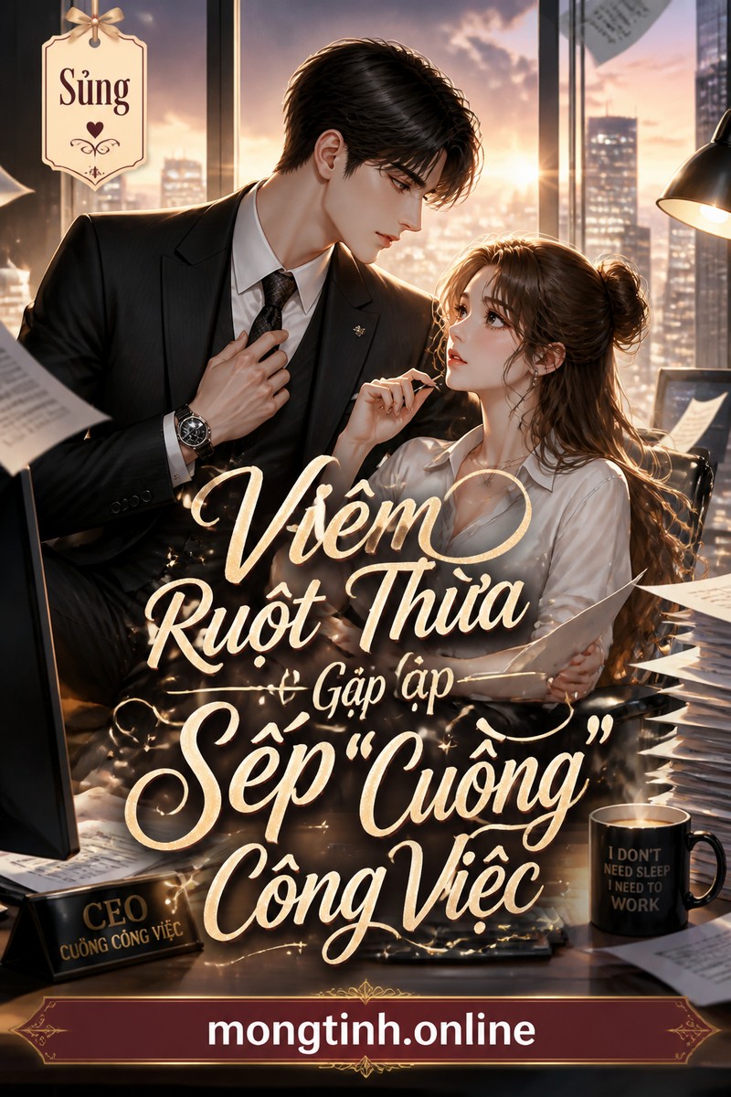 Viêm Ruột Thừa Gặp Sếp "Cuồng" Công Việc