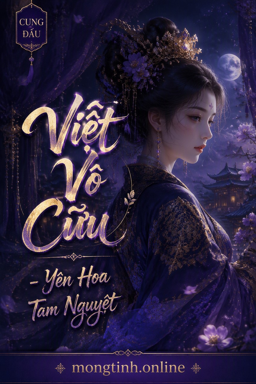 Việt Vô Cữu - Yên Hoa Tam Nguyệt