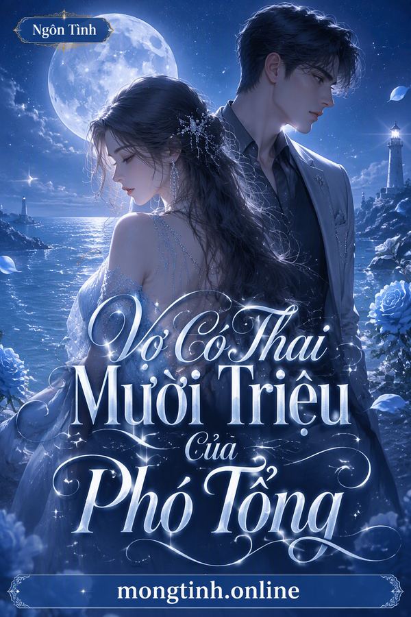Vợ Có Thai Mười Triệu Của Phó Tổng