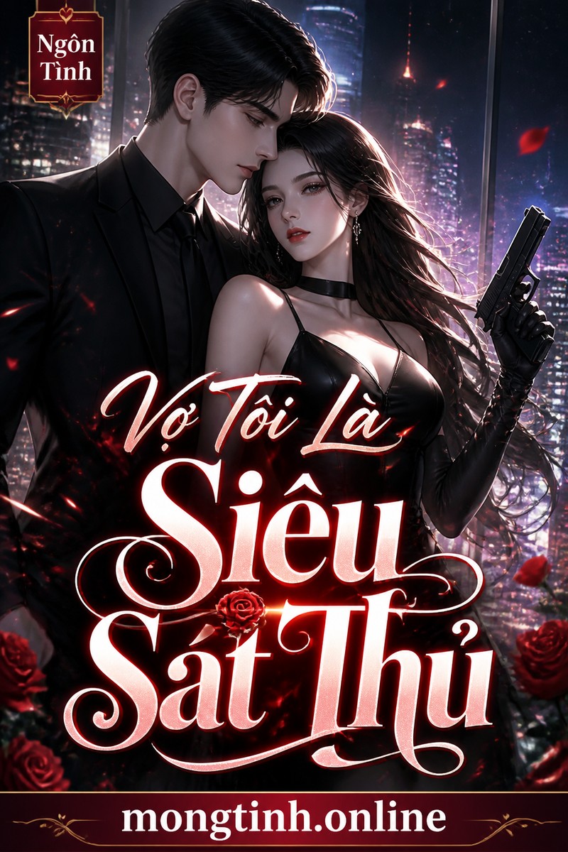 Vợ Tôi Là Siêu Sát Thủ