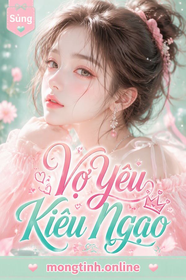 Vợ Yêu Kiêu Ngạo