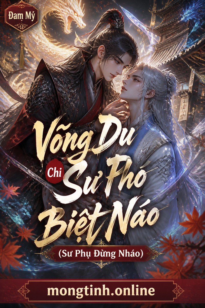 Võng Du Chi Sư Phó Biệt Náo (Sư Phụ Đừng Nháo)