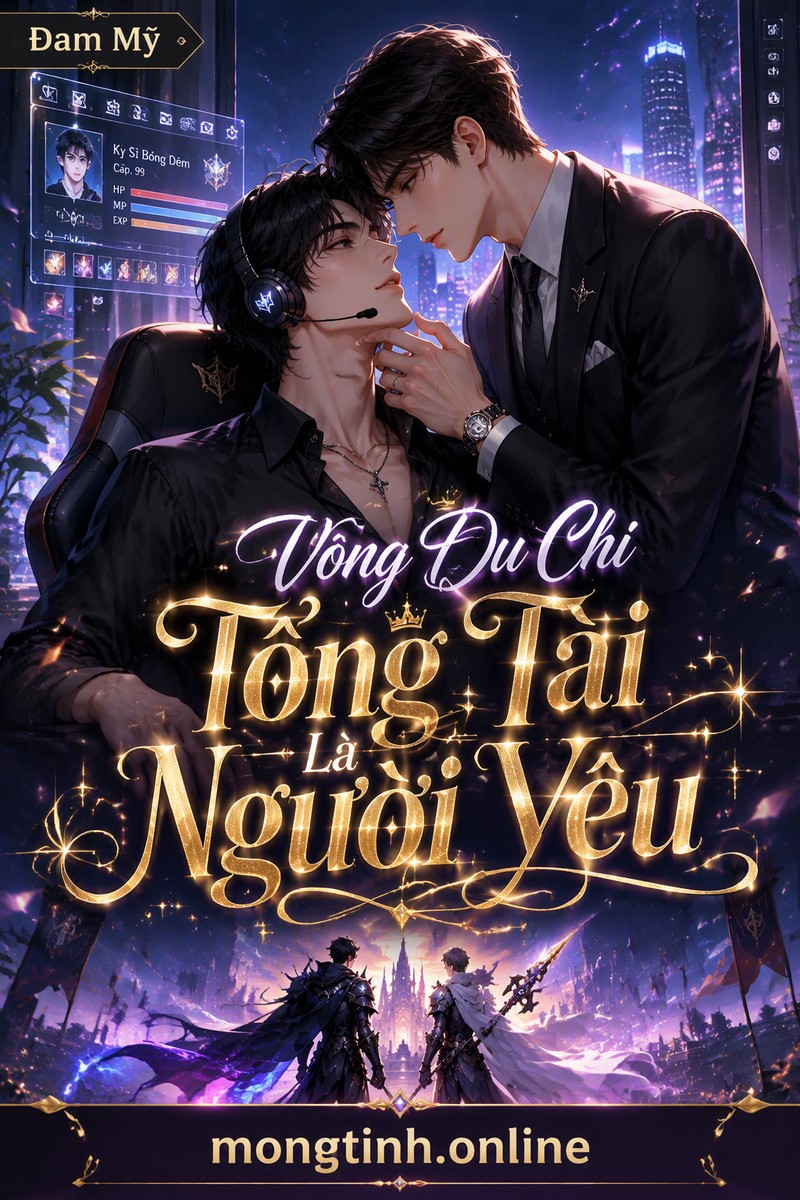 Võng Du Chi Tổng Tài Là Người Yêu