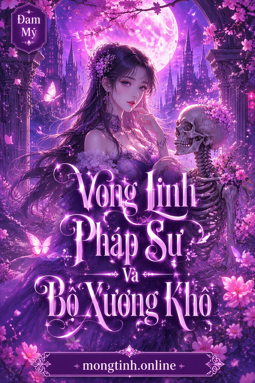 Vong Linh Pháp Sư Và Bộ Xương Khô
