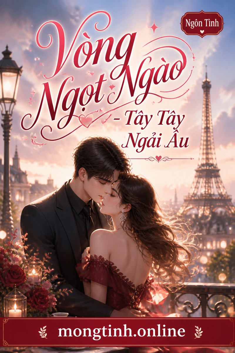 Vòng Ngọt Ngào - Tây Tây Ngải Âu