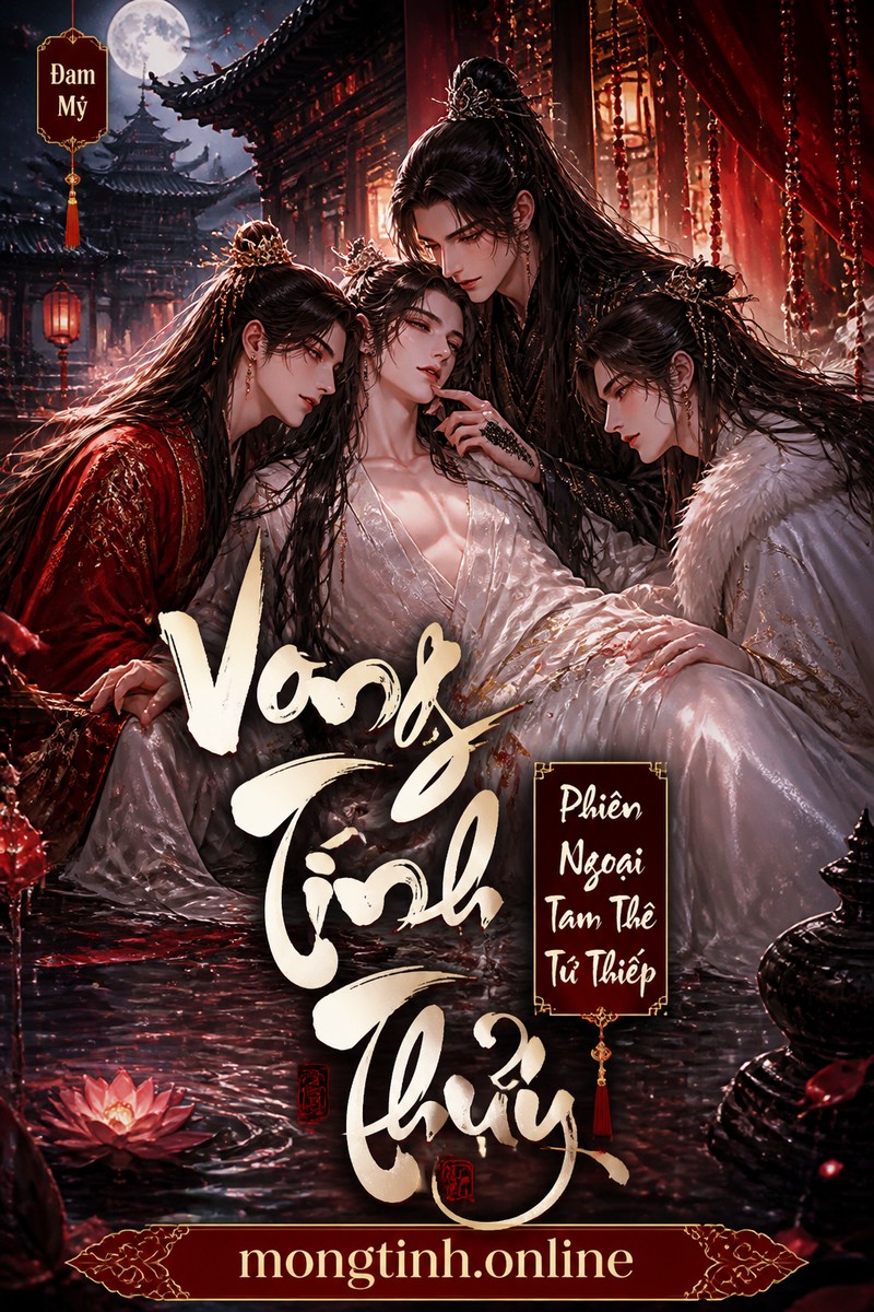 Vong Tình Thủy – Phiên Ngoại Tam Thê Tứ Thiếp
