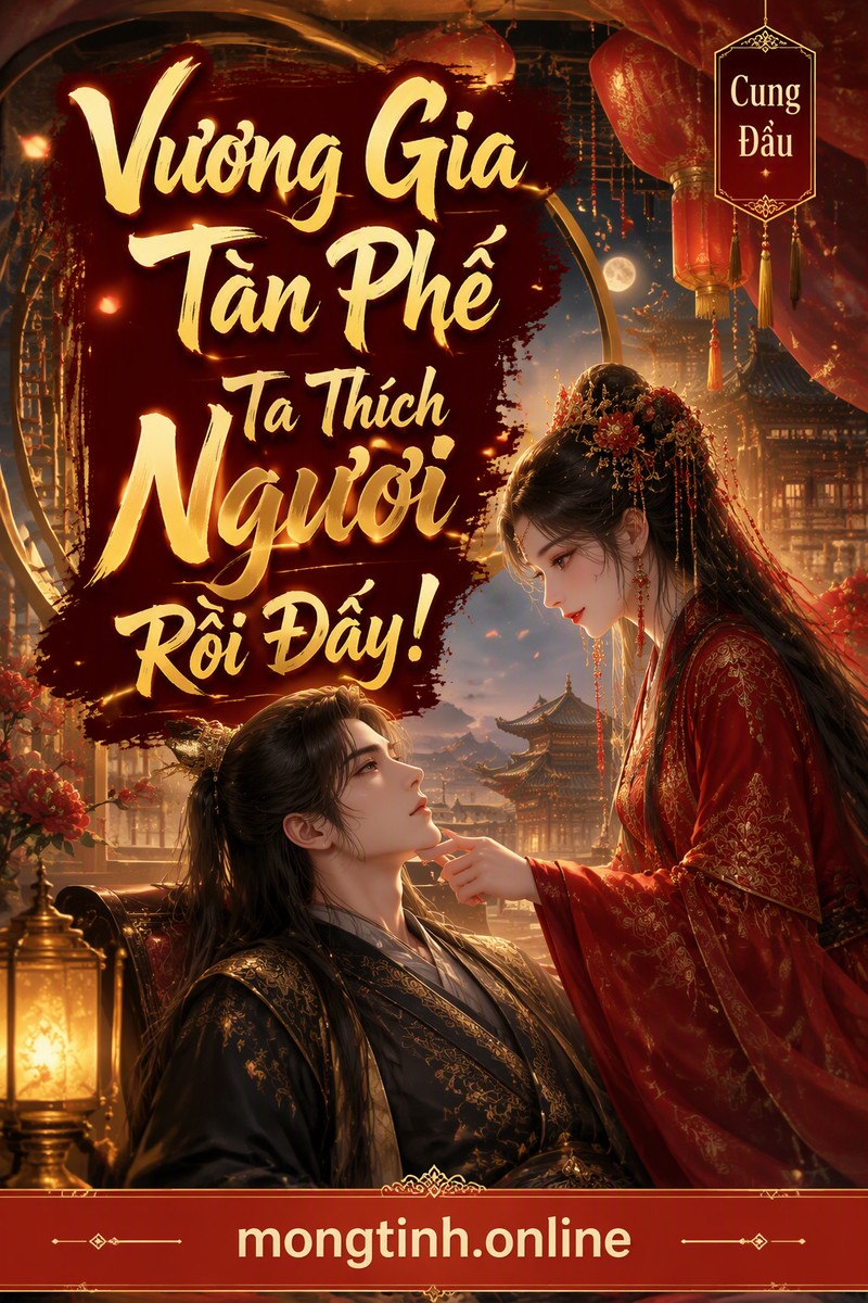 Vương Gia Tàn Phế Ta Thích Ngươi Rồi Đấy!