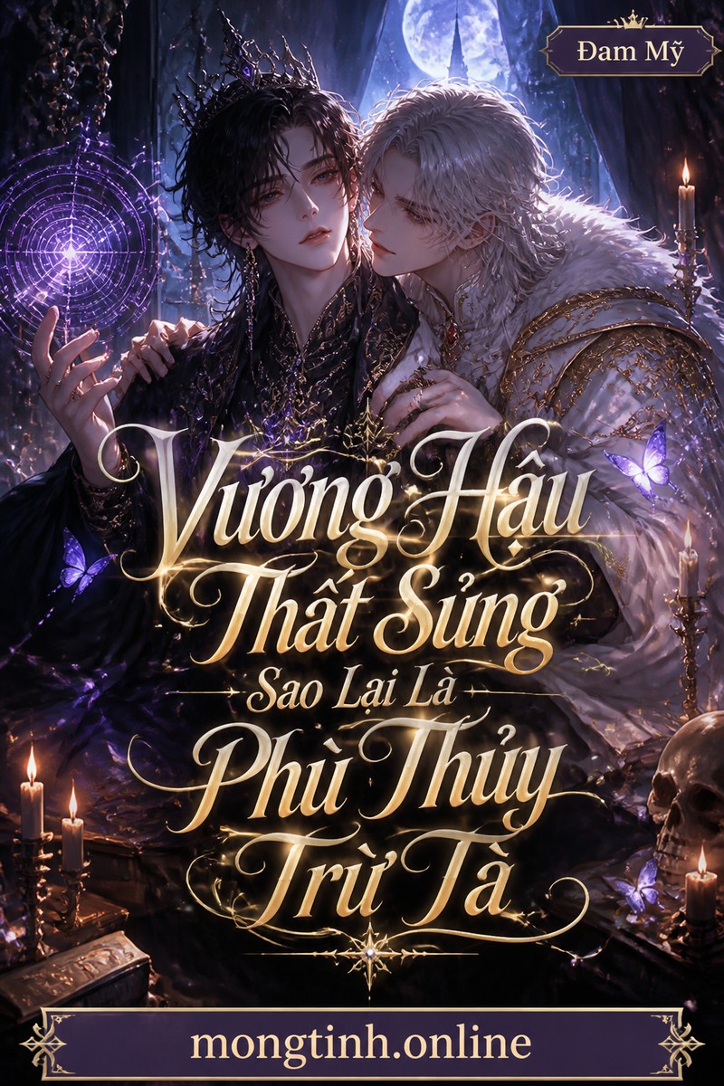 Vương Hậu Thất Sủng Sao Lại Là Phù Thủy Trừ Tà