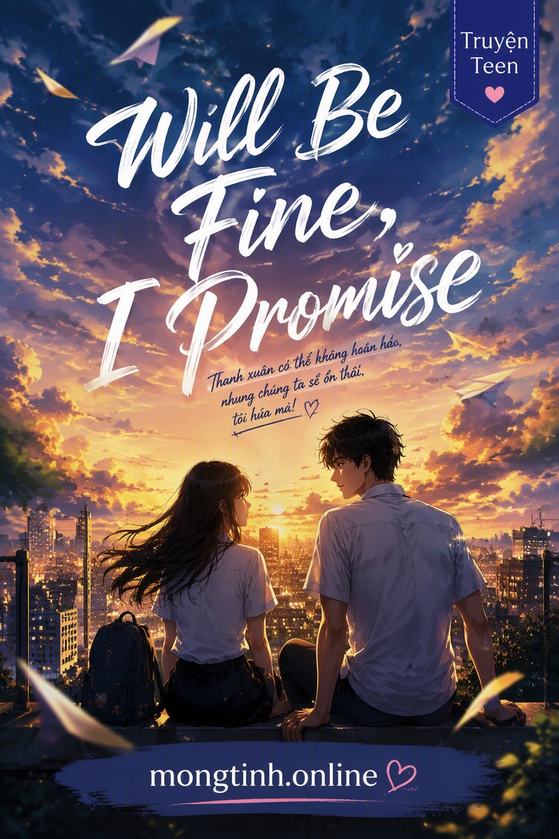 Will Be Fine, I Promise