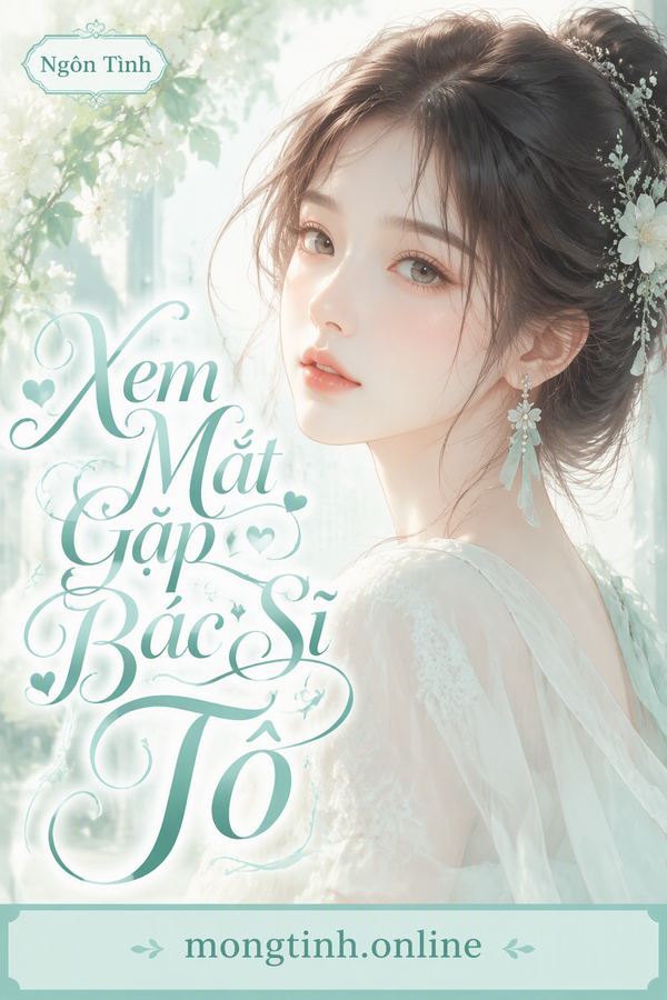 Xem Mắt Gặp Bác Sĩ Tô