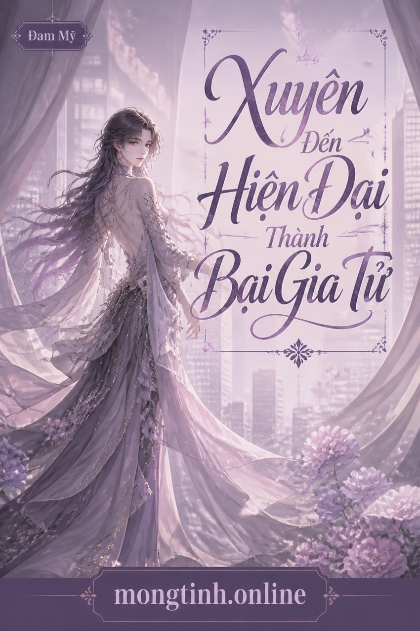 Xuyên Đến Hiện Đại Thành Bại Gia Tử