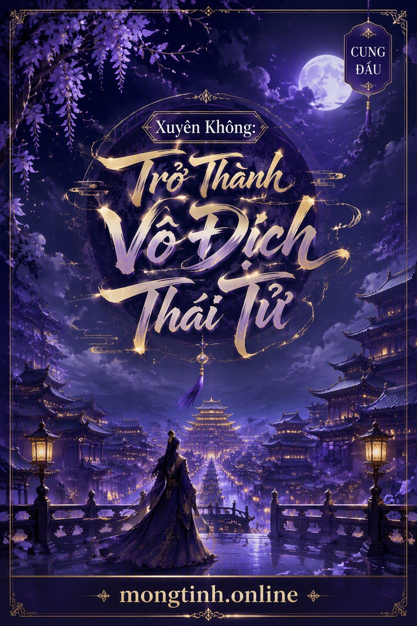 Xuyên Không: Trở Thành Vô Địch Thái Tử
