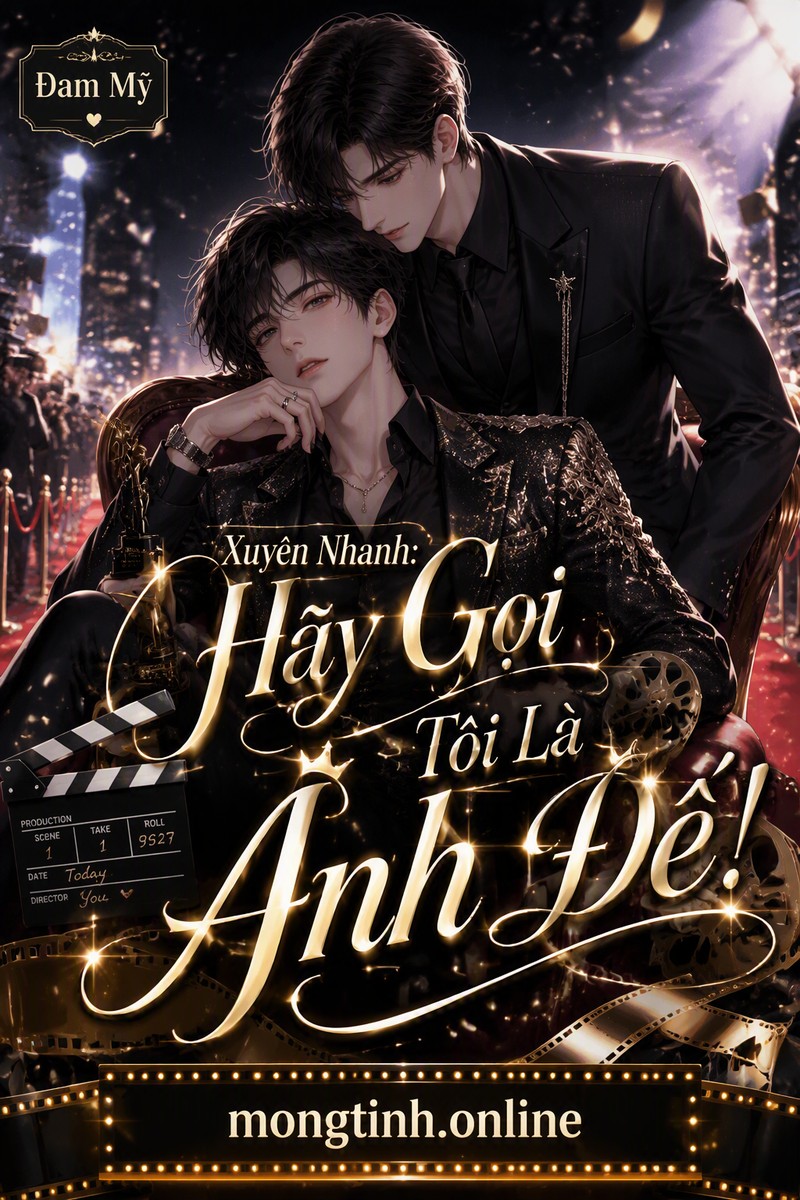 Xuyên Nhanh: Hãy Gọi Tôi Là Ảnh Đế!