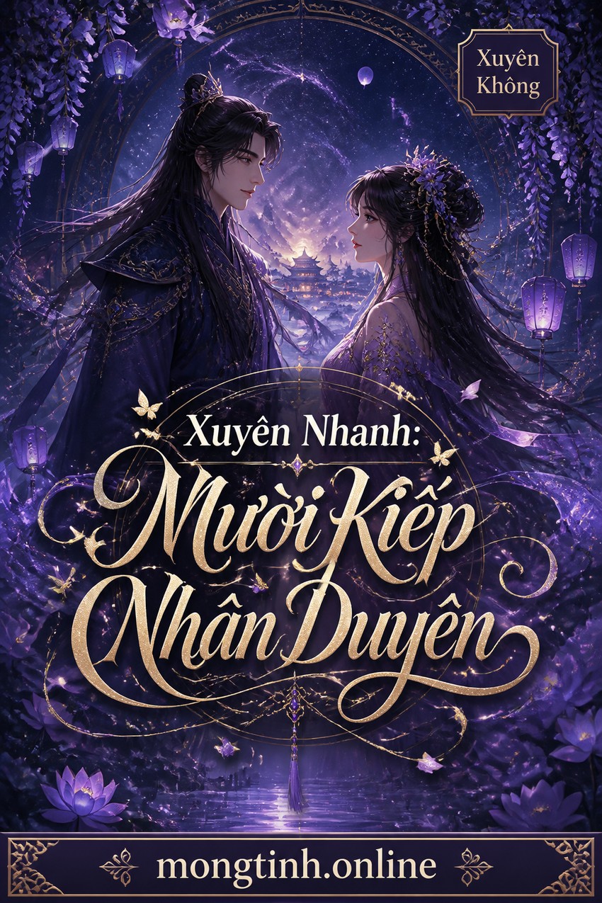 Xuyên Nhanh: Mười Kiếp Nhân Duyên
