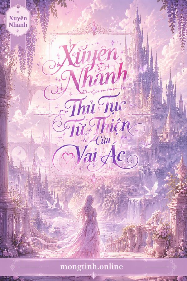 Xuyên Nhanh: Thủ Tục Từ Thiện Của Vai Ác