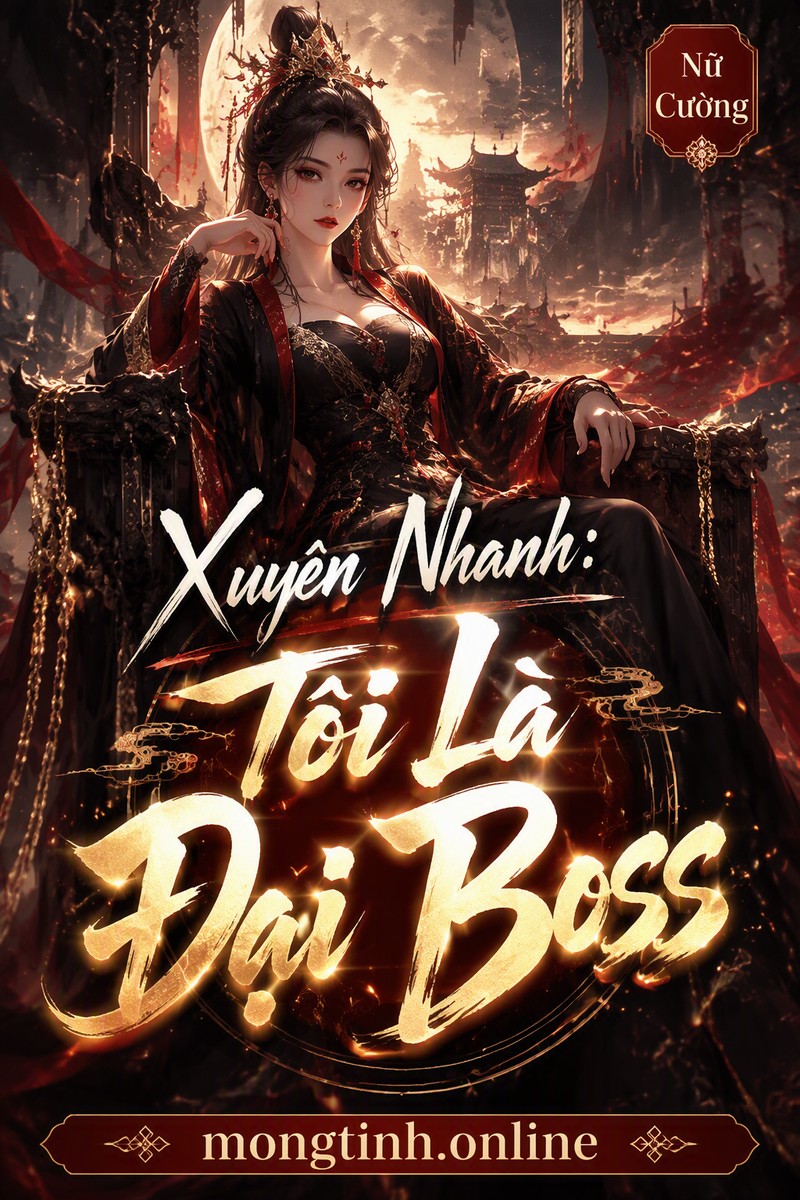 Xuyên Nhanh: Tôi Là Đại Boss