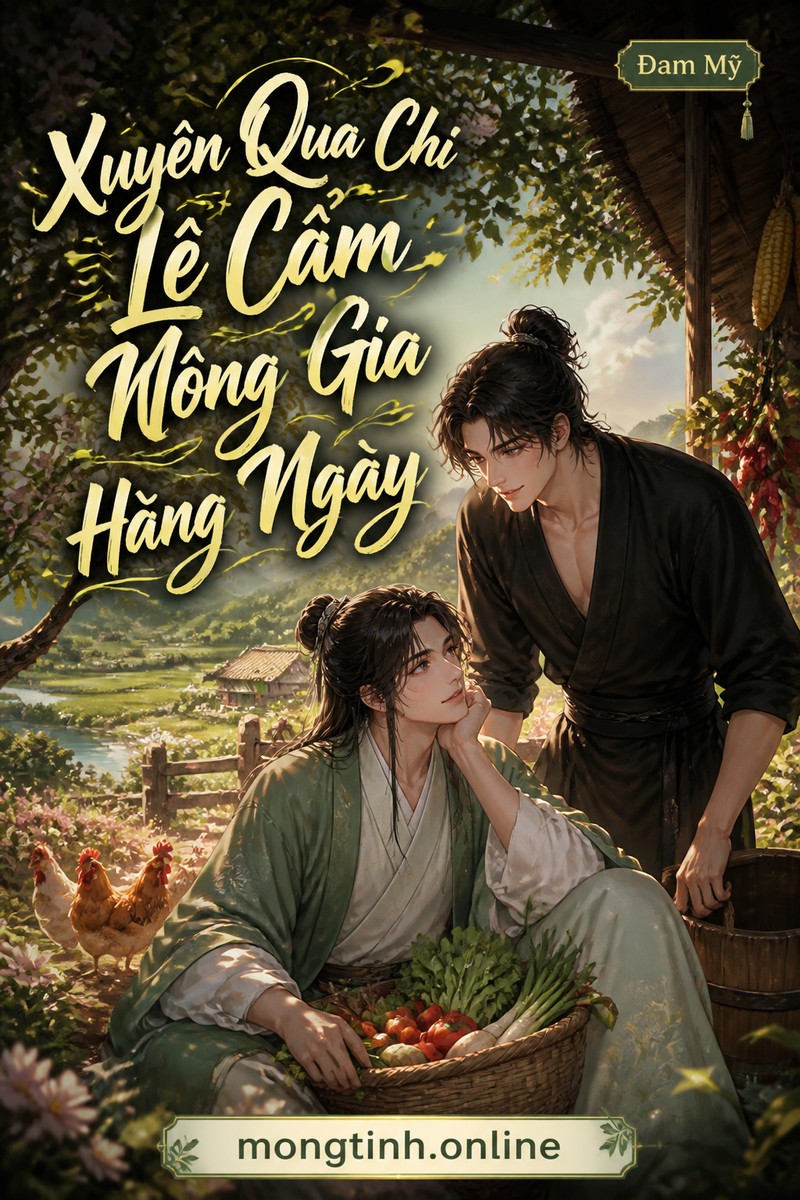 Xuyên Qua Chi Lê Cẩm Nông Gia Hằng Ngày