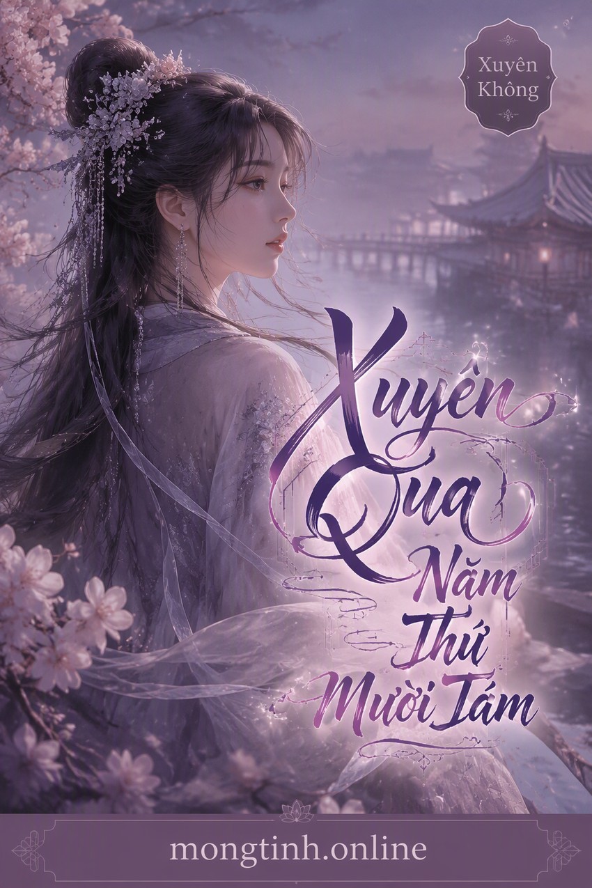 Xuyên Qua Năm Thứ Mười Tám