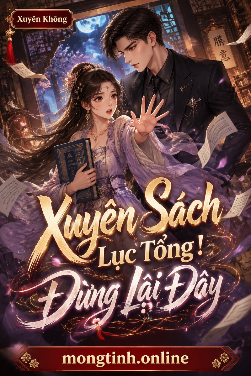 Xuyên Sách Lục Tổng! Đừng Lại Đây